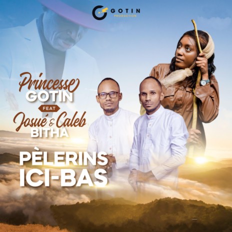 Pèlerins ici-bas (feat. Josué & Caleb Bitha) | Boomplay Music