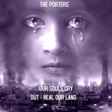 Our Souls Cry out - Heal Our Land | Boomplay Music