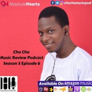 Cha Cha Music Review Podcast (Season 3 Episode 6)