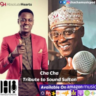 Cha Cha Tribute to Sound Sultan