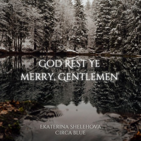 God Rest Ye Merry, Gentlemen ft. Circa Blue | Boomplay Music