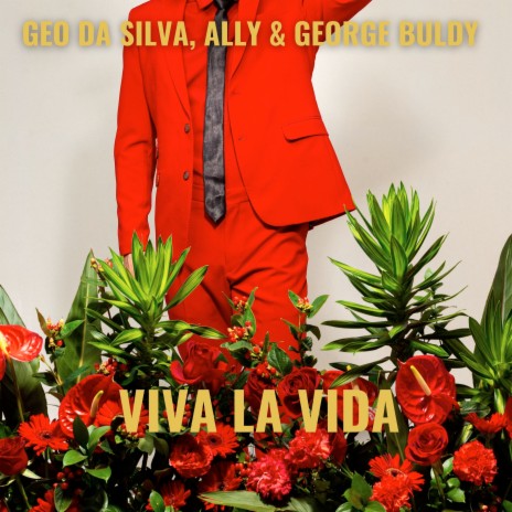 Viva La Vida (Radio Edit) ft. Ally & George Buldy | Boomplay Music