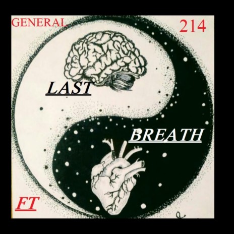 Last Breath(intro) ft. General 214 | Boomplay Music