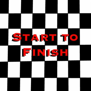 Start To Finish