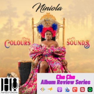 Cha Cha Album Review Series (Niniola)