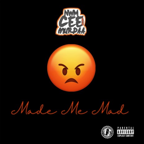 Made Me Mad | Boomplay Music