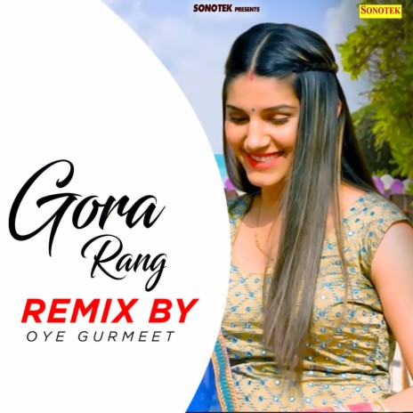 Gora Rang (Remix By Oye Gurmeet)