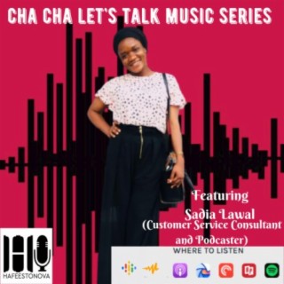 Cha Cha Let's Talk Music Series Featuring Sadia