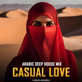 Casual Love (Arabic Deep House Mix)