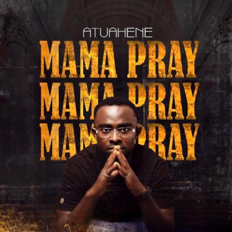 Mama Pray | Boomplay Music