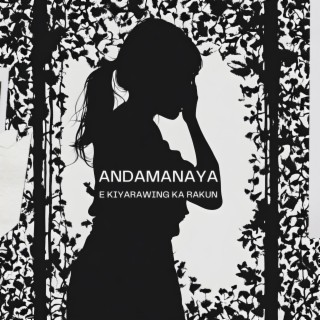 Andamanaya E Kiyarawing Ka Rakun ft. Paula lyrics | Boomplay Music