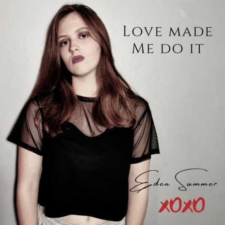 Love Made Me Do It | Boomplay Music