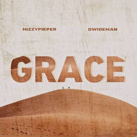Grace (ORIGINAL) ft. HIZZYPIEPER | Boomplay Music