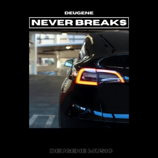 Never Breaks
