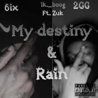 My destiny/Rain