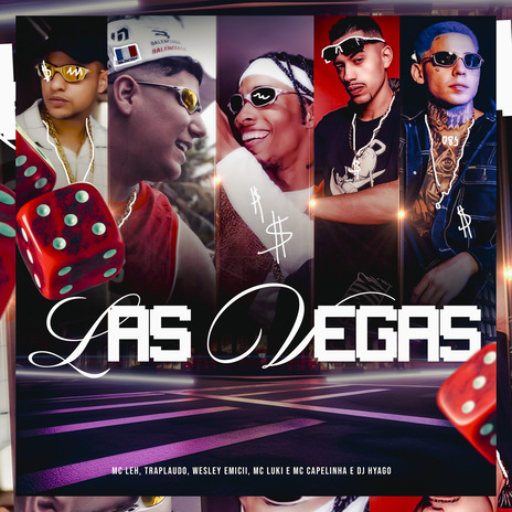 Las Vegas ft. WESLEY EMICII, MC Capelinha, DJ Hyago, MC Luki & Traplaudo | Boomplay Music