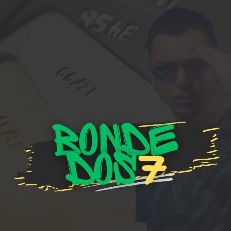 Bonde dos 7 | Boomplay Music