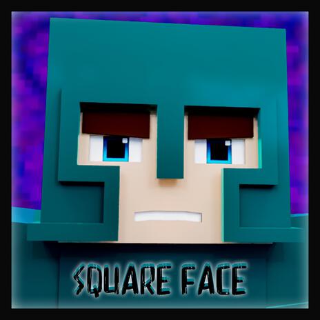 Square Face | Boomplay Music