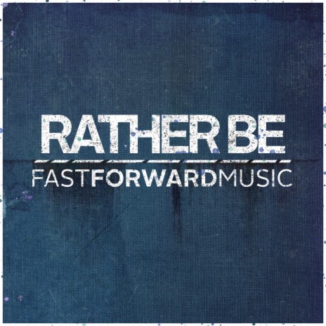 Rather Be | Boomplay Music