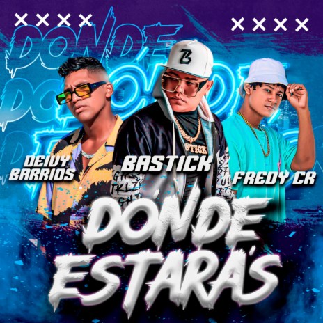 Dónde Estarás ft. Fredy CR & Deivy Barrios | Boomplay Music