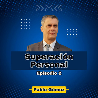 Superación Personal. Episodio 2