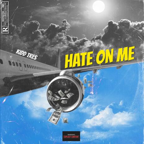 Hate On Me | Boomplay Music