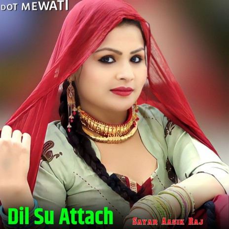 Dil Su Attach | Boomplay Music