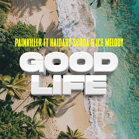 Good Life | Boomplay Music