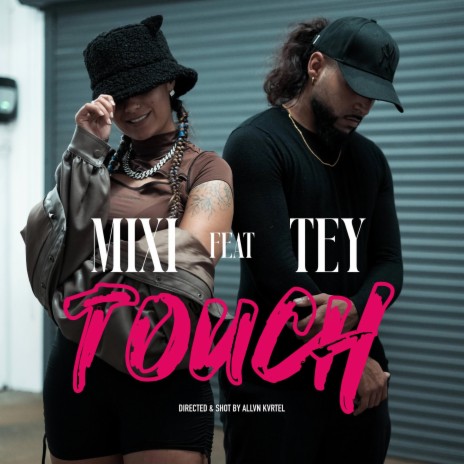 Touch ft. TEY | Boomplay Music