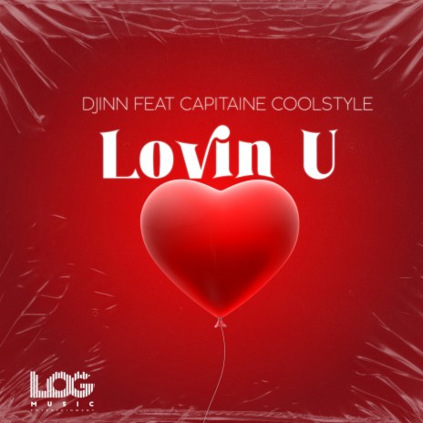 Lovin U ft. CAPITAINE COOLSTYLE | Boomplay Music