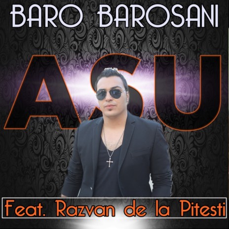 Baro Barosanii (Feat. Razvan de la Pitesti) ft. Razvan De La Pitesti | Boomplay Music