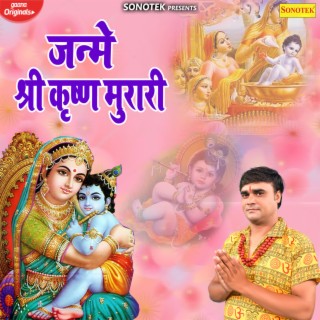 Janme Shri Krishan Murari