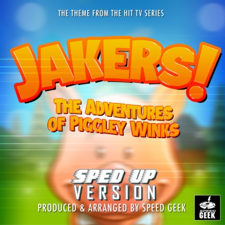 Jakers! The Adventures of Piggley Winks Main Theme (From Jakers! The Adventures of Piggley Winks) (Sped-Up Version) | Boomplay Music