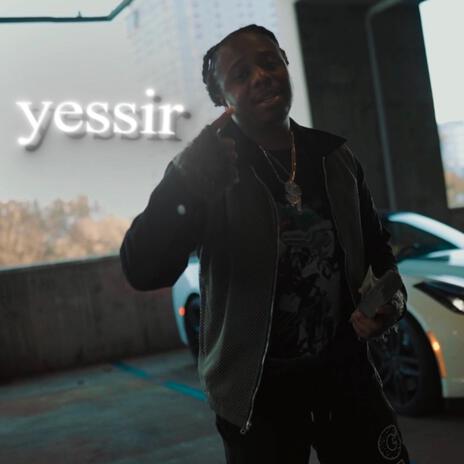 Yessir | Boomplay Music