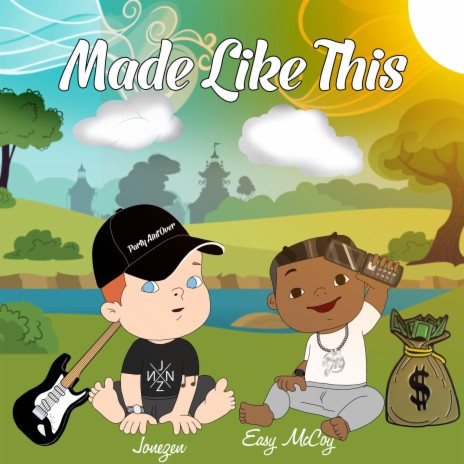 Made Like This ft. Easy McCoy