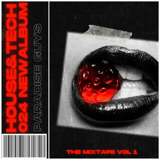 House & Tech 024 The Mixtape, Vol. 1