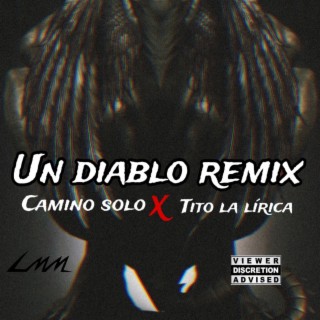 UN DIABLO (TITO LA LIRICA X CAMINO SOLO)