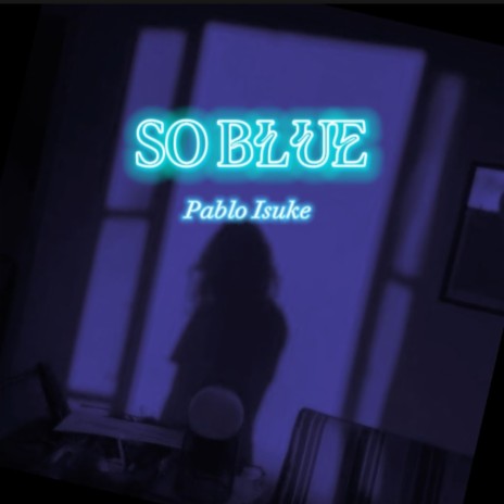 So Blue | Boomplay Music