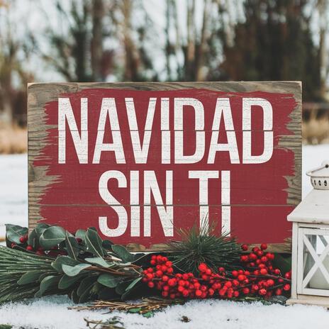 Navidad sin Ti | Boomplay Music