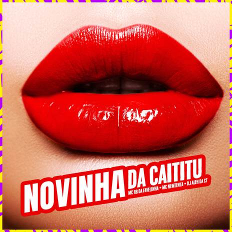 Novinha da Caititu ft. mc nemtenta & DJ Aleh da CT