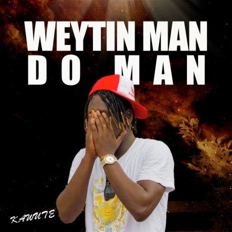 Weytin Man Do Man | Boomplay Music