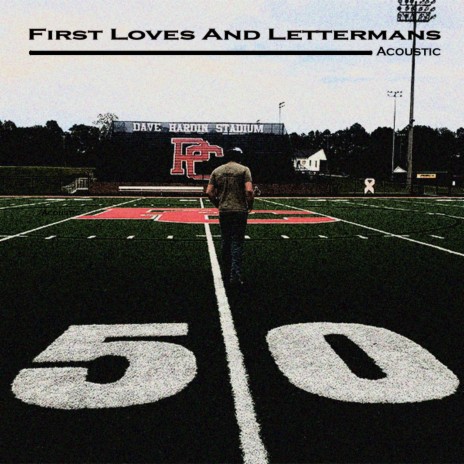 First Loves and Lettermans (Acoustic) | Boomplay Music