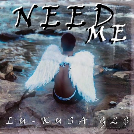 Need Me | Boomplay Music