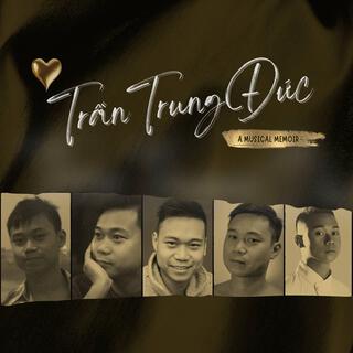 Trần Trung Đức: A Musical Memoir