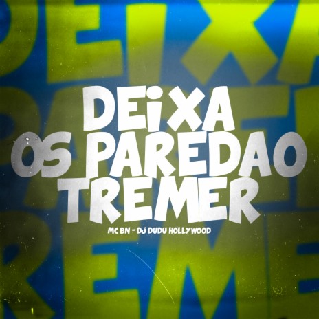 Deixa os Paredão Tremer ft. DJ Dudu Hollywood | Boomplay Music