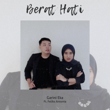 Berat Hati ft. Feliks Antonia | Boomplay Music