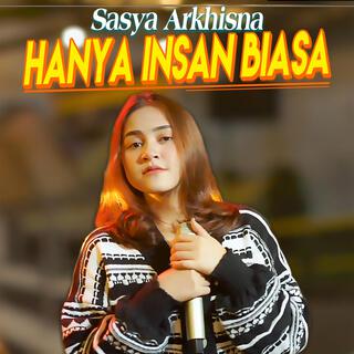 Hanya Insan Biasa