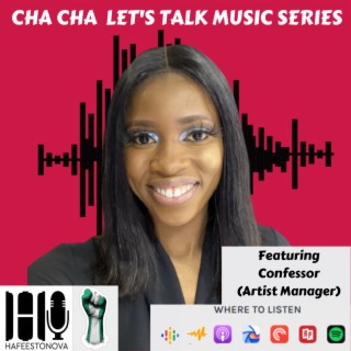 Cha Cha Let's Talk Music Series Featuring Confessor