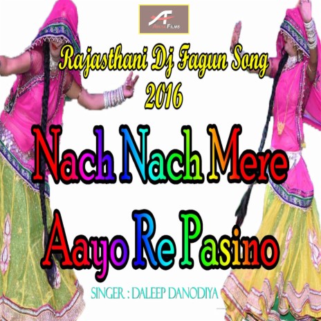 Nach Nach Mere Aayo Re Pasino | Boomplay Music