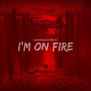 I'm On Fire